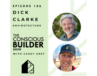 The Conscious Builder Podcast #186: Dick Clarke - Passive House and Sustainability Down Under